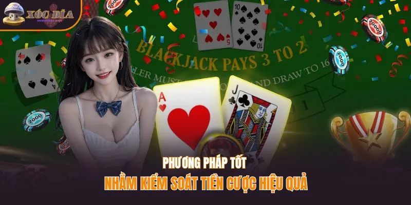 Phương pháp tốt nhằm kiểm soát tiền cược hiệu quả