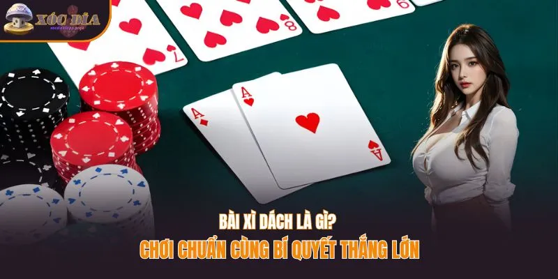 Bài xì dách là gì?