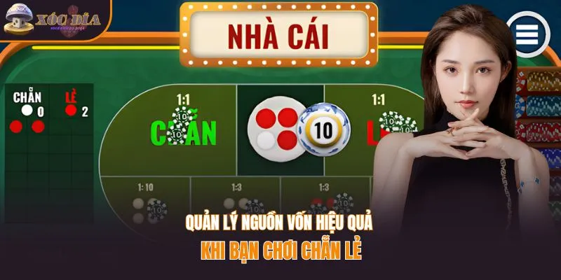 Quản lý nguồn vốn hiệu quả khi bạn chơi chẵn lẻ